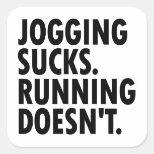 Sticker Carré Jogging Sucks. Courir ne marche pas.