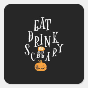 Sticker Carré Joyeux Halloween Manger Boire Et Être Effrayant Te