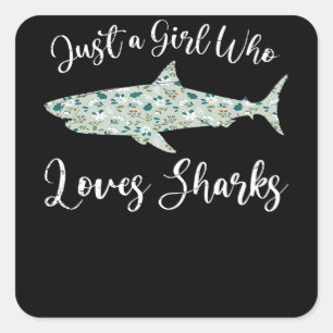 Sticker Carré Just Girl Who Loves Sharks