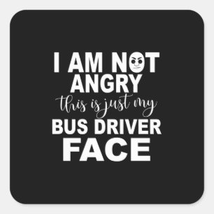 Sticker Carré Juste ma face de conducteur de bus