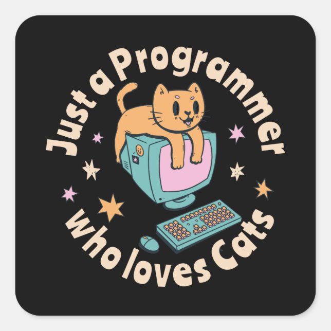 Sticker Carré Juste un programmeur qui aime les chats (Devant)