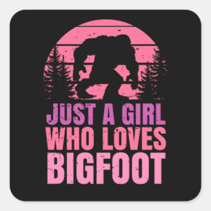Sticker Carré Juste Une Fille Qui Aime Bigfoot Sasquatch