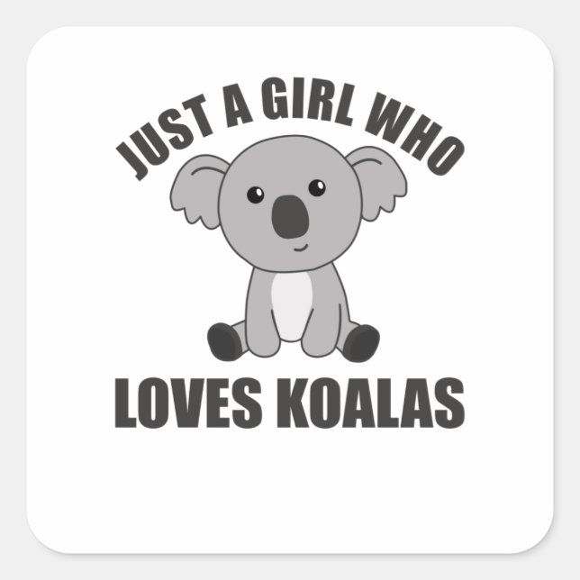Sticker Carré Juste une fille qui aime Koalas - Cute Koala (Devant)