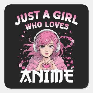 Sticker Carré Juste une fille qui aime l'anime