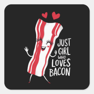 STICKER CARRÉ JUSTE UNE FILLE QUI AIME LE BACON
