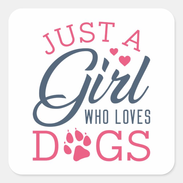 Sticker Carré Juste Une Fille Qui Aime Les Chiens (Devant)