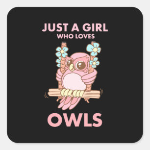 Sticker Carré Juste Une Fille Qui Aime Les Chouettes