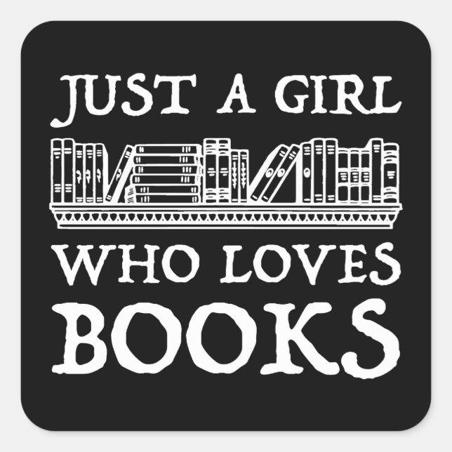 Sticker Carré Juste une fille qui aime les livres (Devant)