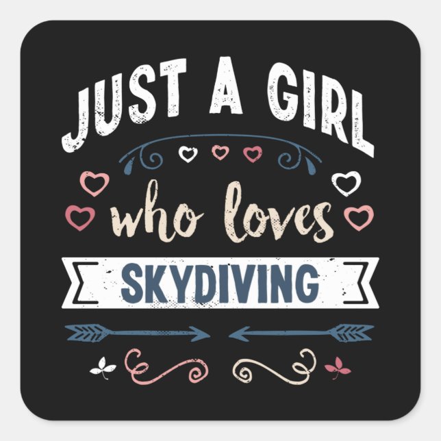 Sticker Carré Juste une fille qui aime Skydiving Dons Amusants (Devant)