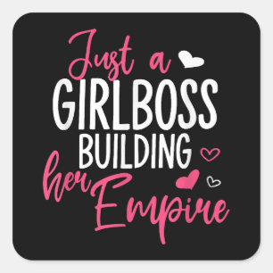 Sticker Carré Juste une patronne qui construit son empire femmes