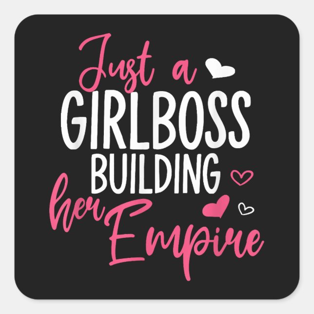 Sticker Carré Juste une patronne qui construit son empire femmes (Devant)