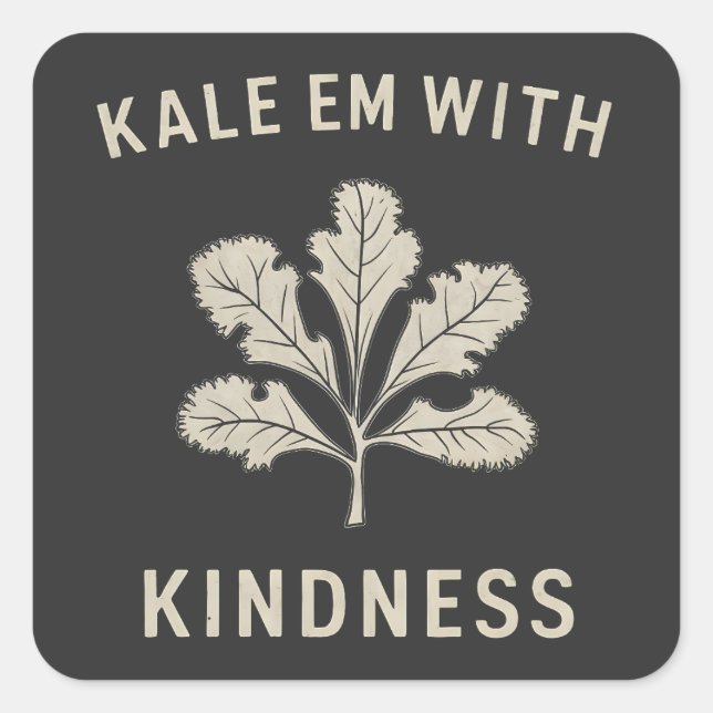 Sticker Carré Kale Em Avec Kindness Funny Pun Légume Vegan (Devant)