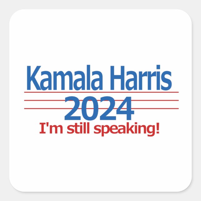Sticker Carré Kamala Harris 2024 Je parle toujours ! (Devant)