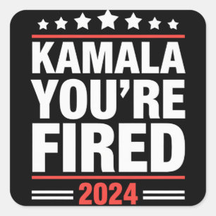 Sticker Carré Kamala Vous êtes Fired Kamala Harris 2024