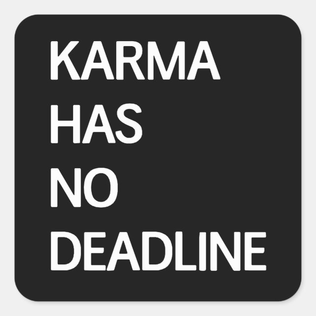 Sticker Carré Karma N'A Pas De Date Limite (Devant)