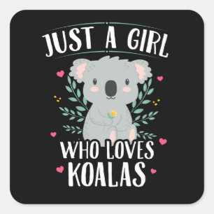 Sticker Carré Koala Porte Juste Une Fille Qui Aime Les Koalas