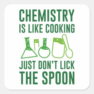 Sticker Carré La chimie est comme la Cuisine