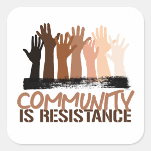 Sticker Carré La communauté anti-racisme est la résistance