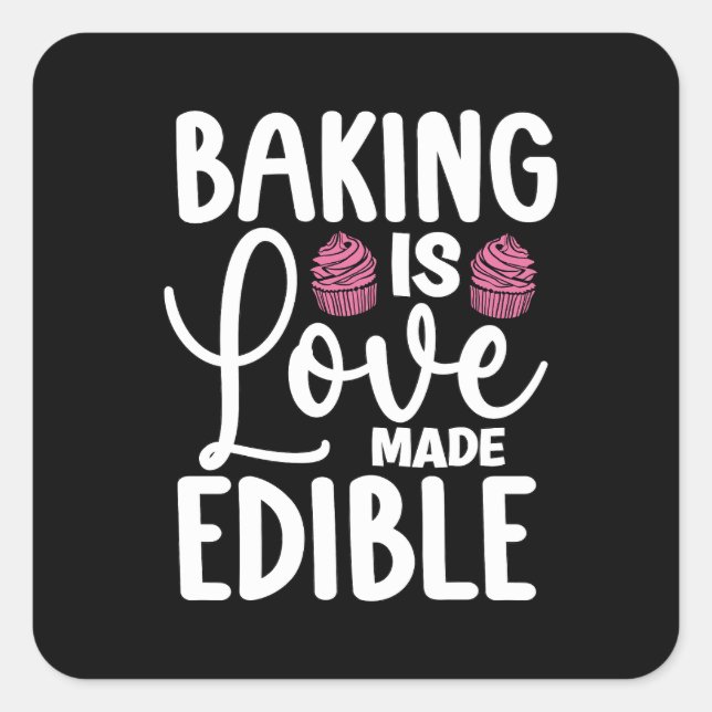 Sticker Carré La Cuisine Baker Est Amoureux Fabriqué Boulangerie (Devant)