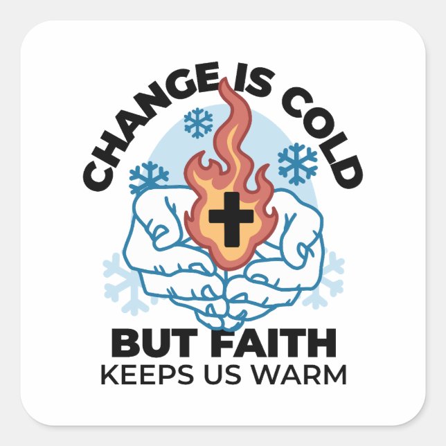 Sticker Carré La foi nous réchauffe - L'application des oeuvres  (Devant)