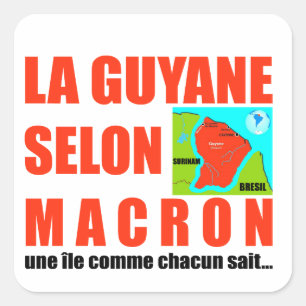 Sticker Carré La Guyane selon Macron est une île