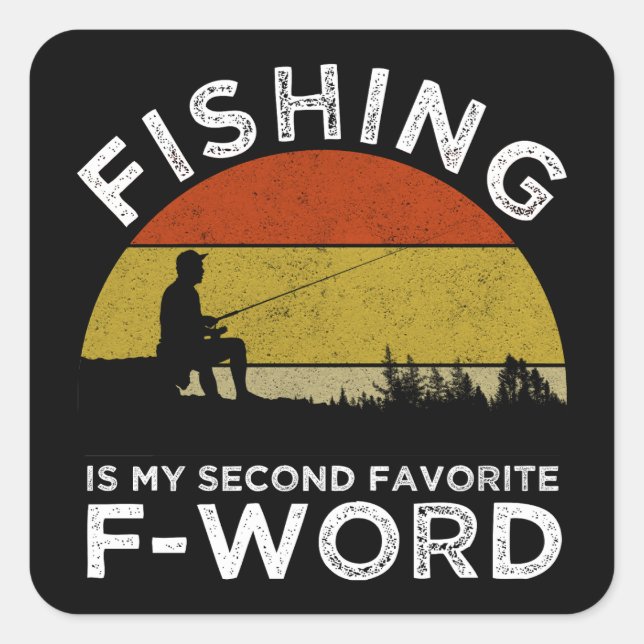 Sticker Carré La Pêche Est Mon Deuxième Mot F Préféré (Devant)