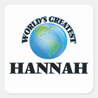 Sticker Carré La plus grande Hannah du monde