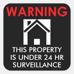 STICKER CARRÉ LA PROPRIÉTÉ EST SOUS SURVEILLANCE 24 HEURES/24 AU