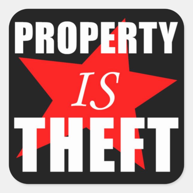 Sticker Carré La propriété est Vol (Devant)