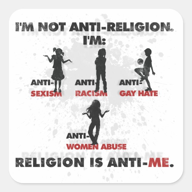 Sticker Carré La religion est anti-moi. (Devant)