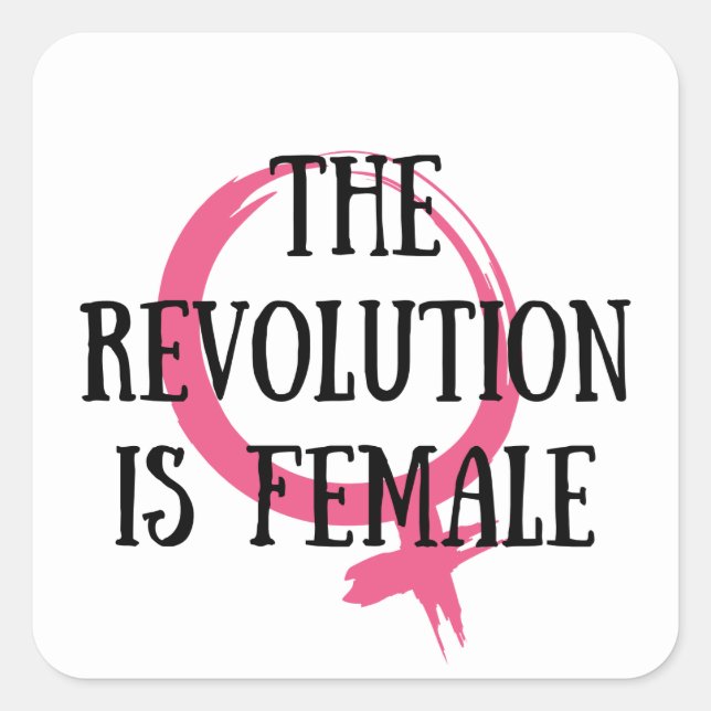 Sticker Carré La révolution est féminine (Devant)
