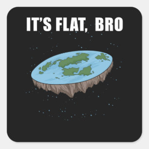 Sticker Carré La Terre est un don plat C'est une Terre plate