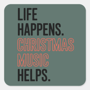 Sticker Carré La vie arrive la musique de Noël aide Joyeux Xmas