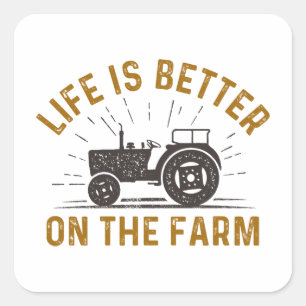 Sticker Carré La Vie Est Meilleure À La Ferme