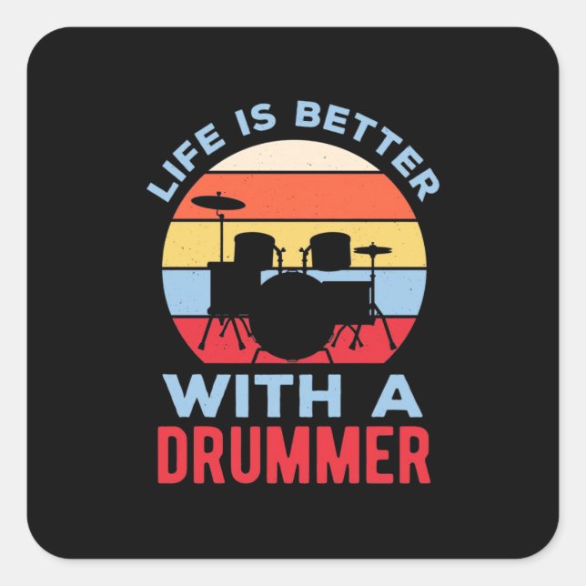 Sticker Carré La Vie Est Meilleure Avec Un Batteur (Devant)
