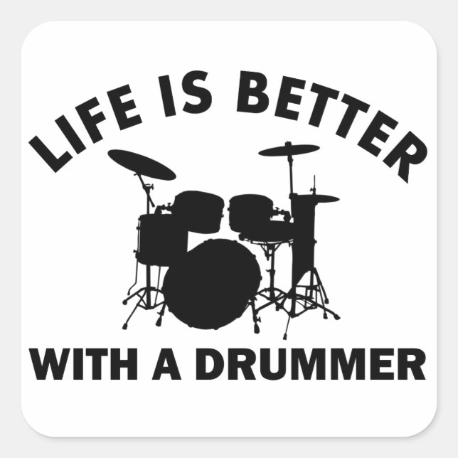 Sticker Carré La vie est meilleure avec un batteur (Devant)