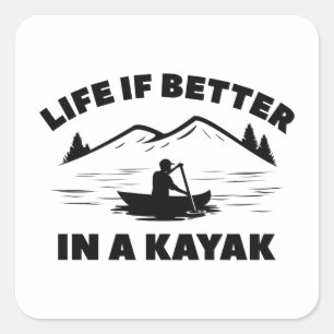 Sticker Carré La Vie Est Meilleure Dans Un Kayak