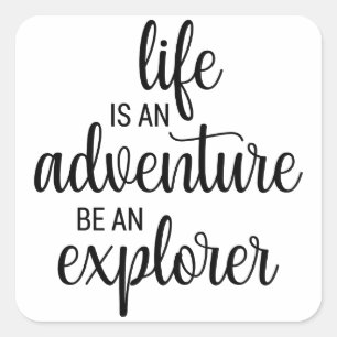 Sticker Carré La Vie, une aventure, un explorateur