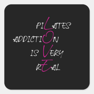 Sticker Carré L'addiction au Pilates est très réelle