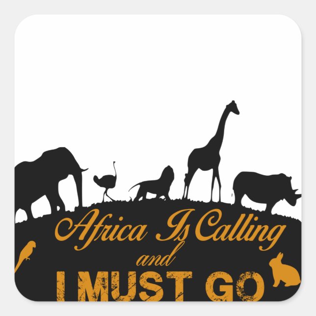 Sticker Carré L'Afrique Appelle Et Je Dois Y Aller (Devant)