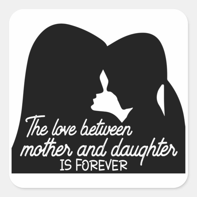 Sticker Carré L'amour entre mère et fille est éternel (Devant)