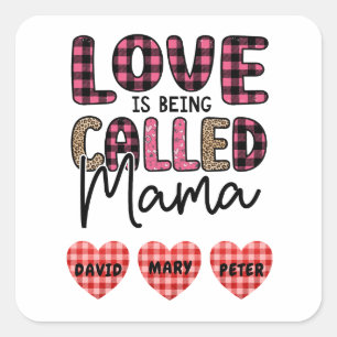 Sticker Carré L'amour est appelé maman, personnalisable maman ca