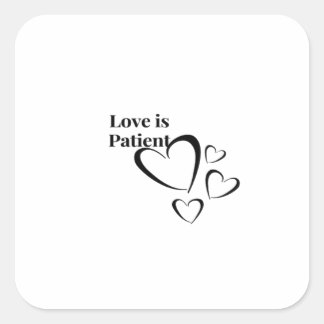 Sticker Carré L'Amour est Patient Calme Esthétique