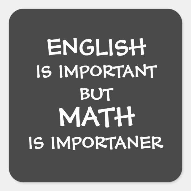 Sticker Carré L'anglais est important, mais les mathématiques so (Devant)
