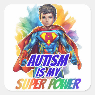Sticker Carré L'autisme est ma super puissance