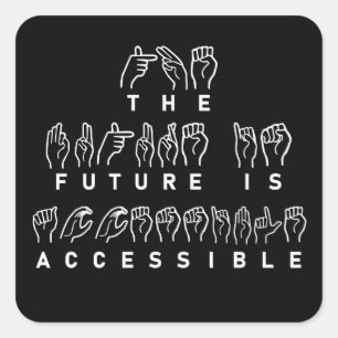 Sticker Carré L'avenir est accessible ASL Sign Language