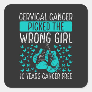 Sticker Carré Le cancer du col de l'utérus a choisi la mauvaise 