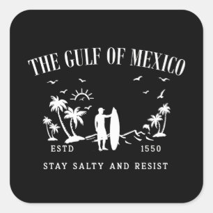 Sticker Carré Le golfe du Mexique reste salé et résiste