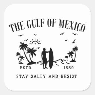 Sticker Carré Le golfe du Mexique reste salé et résiste