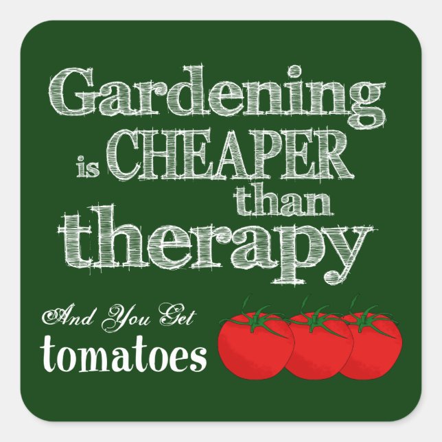 Sticker Carré Le jardinage est moins cher que la thérapie... (Devant)